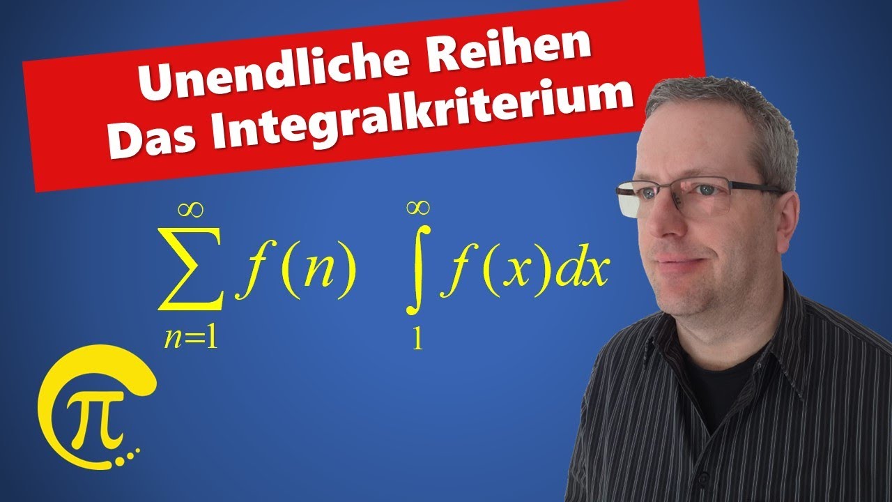 Das Integralkriterium für die Konvergenz unendlicher Reihen
