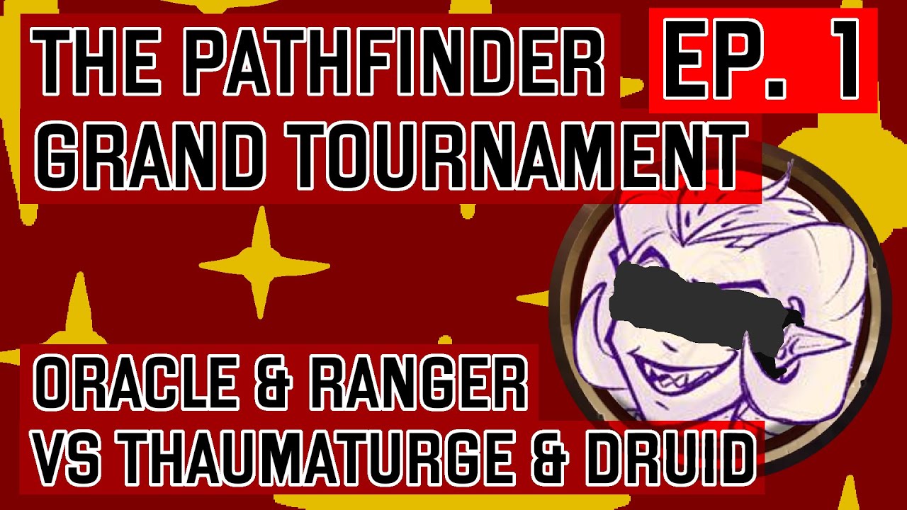 The Pathfinder 2e Grand Tournament | S01 E01