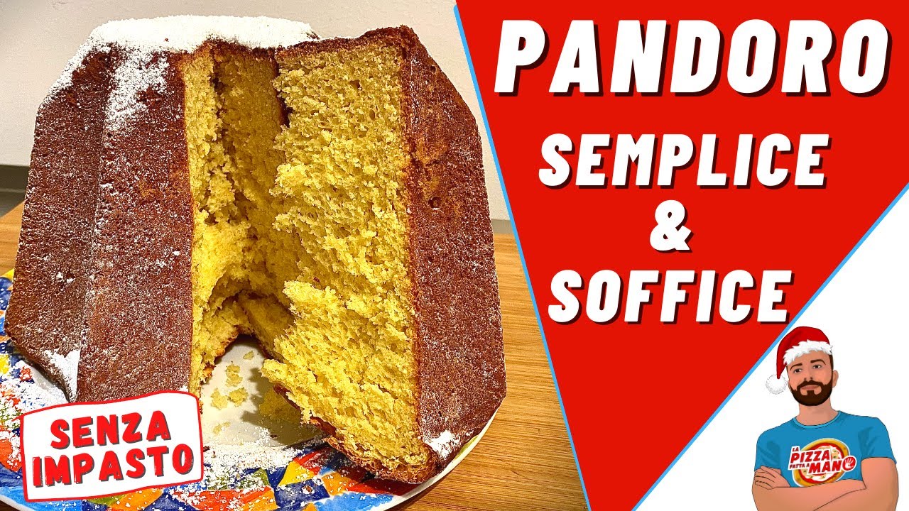 IL PANDORO (sbagliato) PIU' SEMPLICE E SOFFICE DI SEMPRE - SENZA IMPASTO