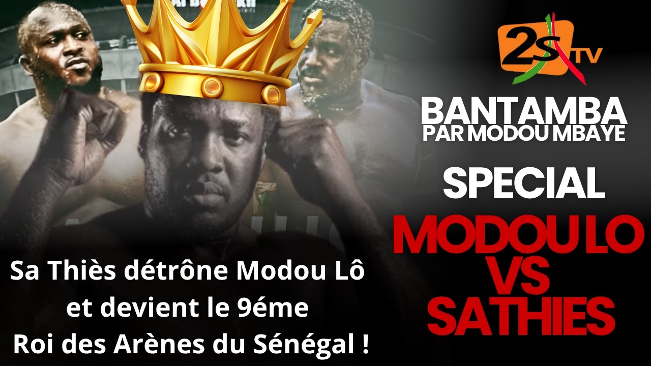 Bantamba - Sp&eacute;cial MODOU LO VS SA THIES : un nouveau roi dans l&rsquo;ar&egrave;ne - Par Modou Mbaye