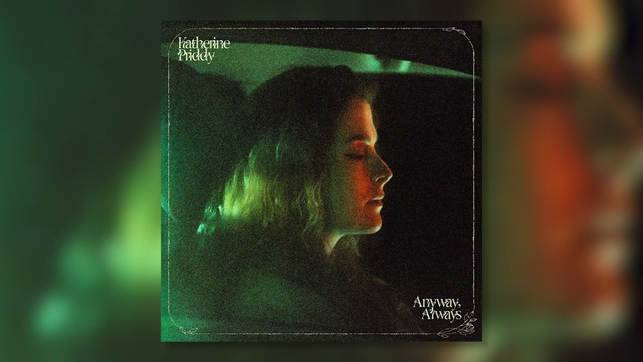 Katherine Priddy - Anyway, Always (Official Audio)