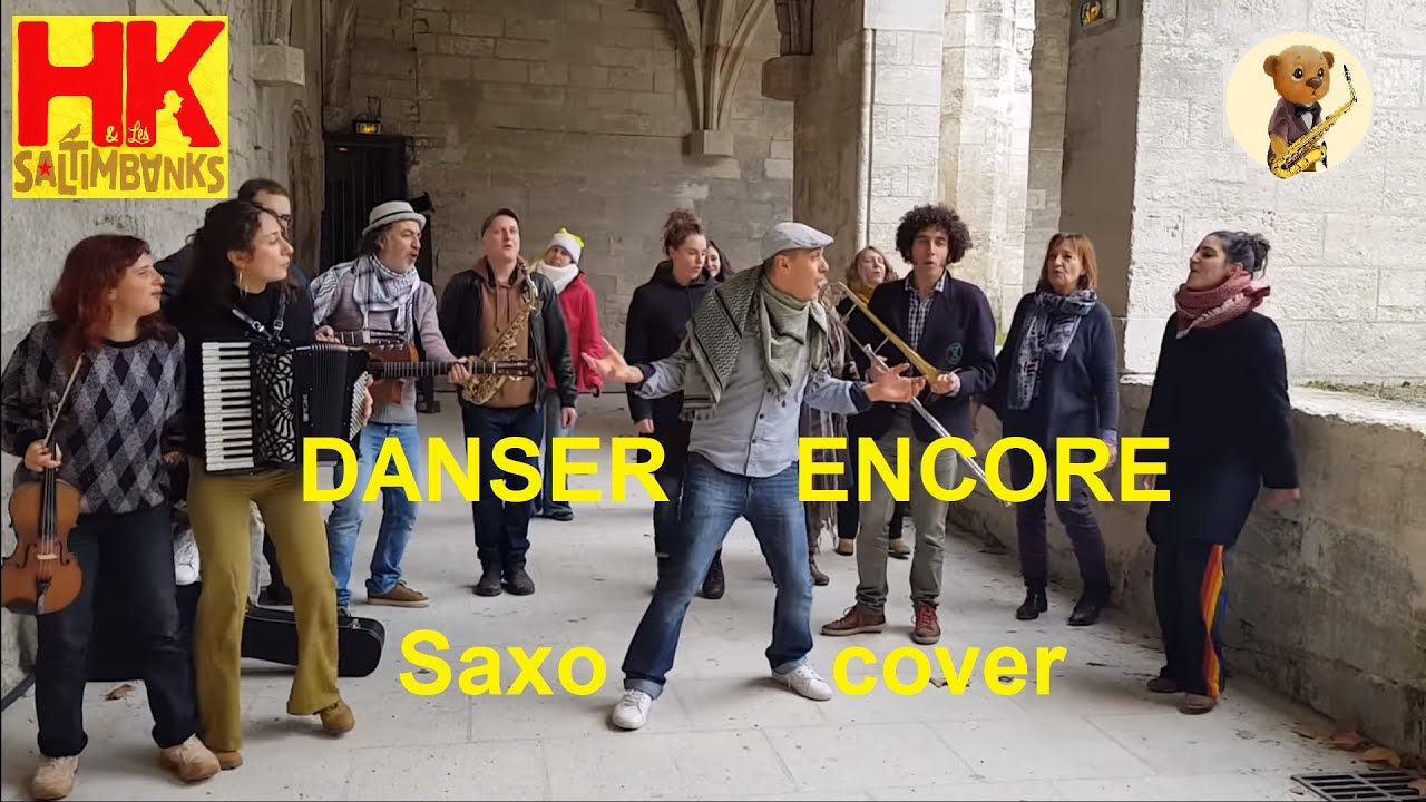 DANSER ENCORE - HK & les Saltimbanks cover Saxo-nours