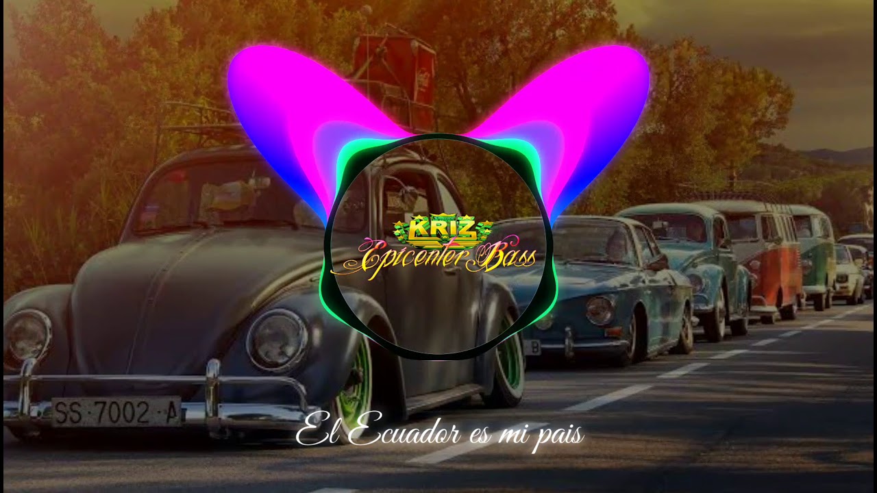 °° El Ecuador es mi país °° | °° EPICENTER BASS °°