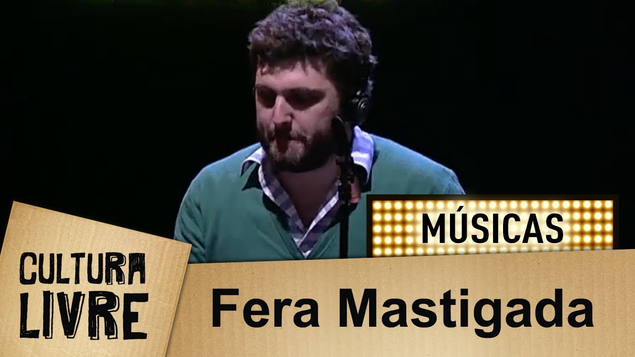 Fera Mastigada por Trupe Chá de Boldo