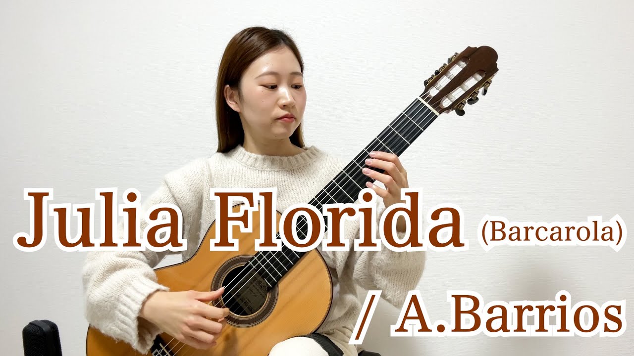 Julia Florida(Barcarola)　フリア・フロリダ　/A.Barrios