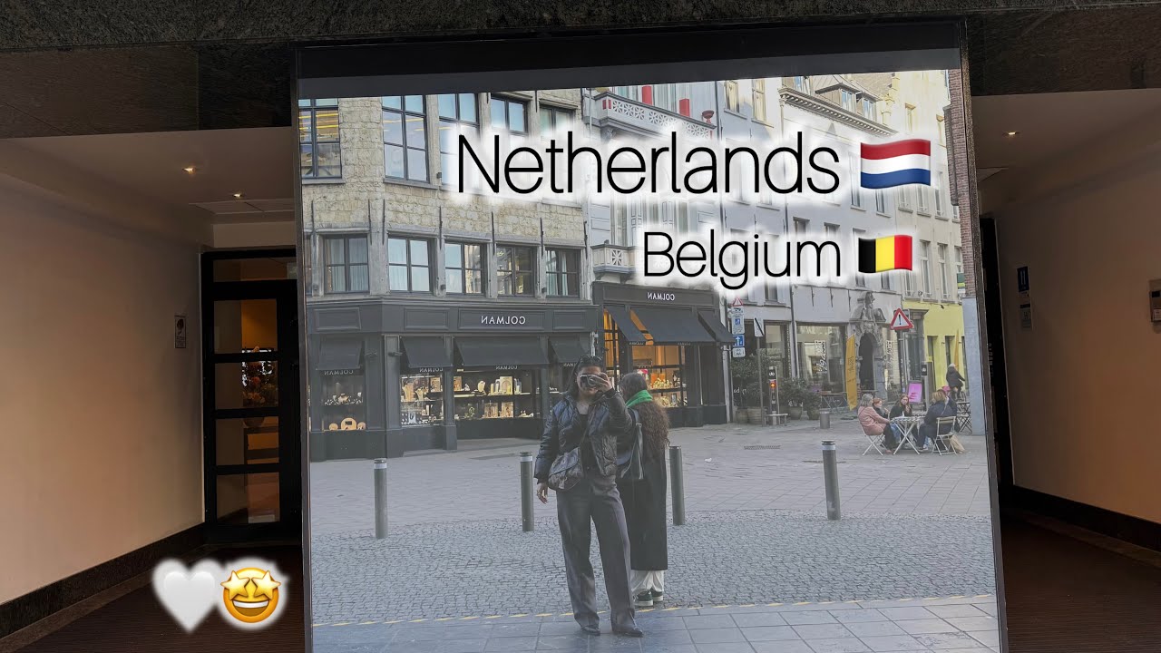 My First Time in the Netherlands & Belgium||Vlog