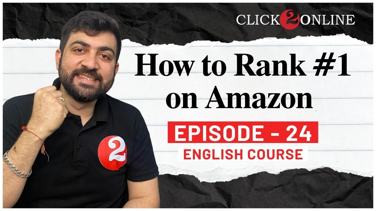 How To Rank Your Products On Amazon First Page | Best Amazon Ranking Strategy in English EP- 24