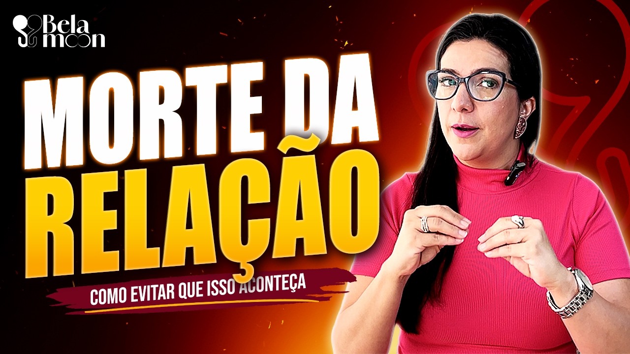A Morte de um Relacionamento na história de um casal.  - 3 itens que devem ser observados.