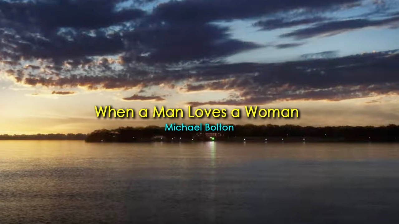 When a Man Loves a Woman - Michael Bolton【和訳】