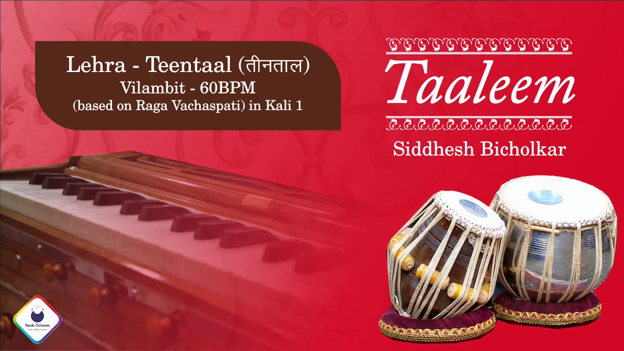 Taaleem | Live Harmonium Lehra Teentaal | Vilambit 60BPM based on Raag Vachaspati in Kali 1