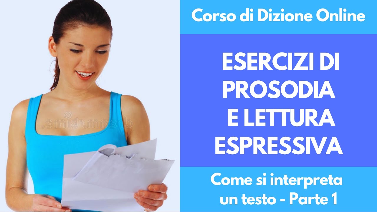 ESERCIZI DI DIZIONE CORSO ONLINE: PROSODIA E LETTURA ESPRESSIVA