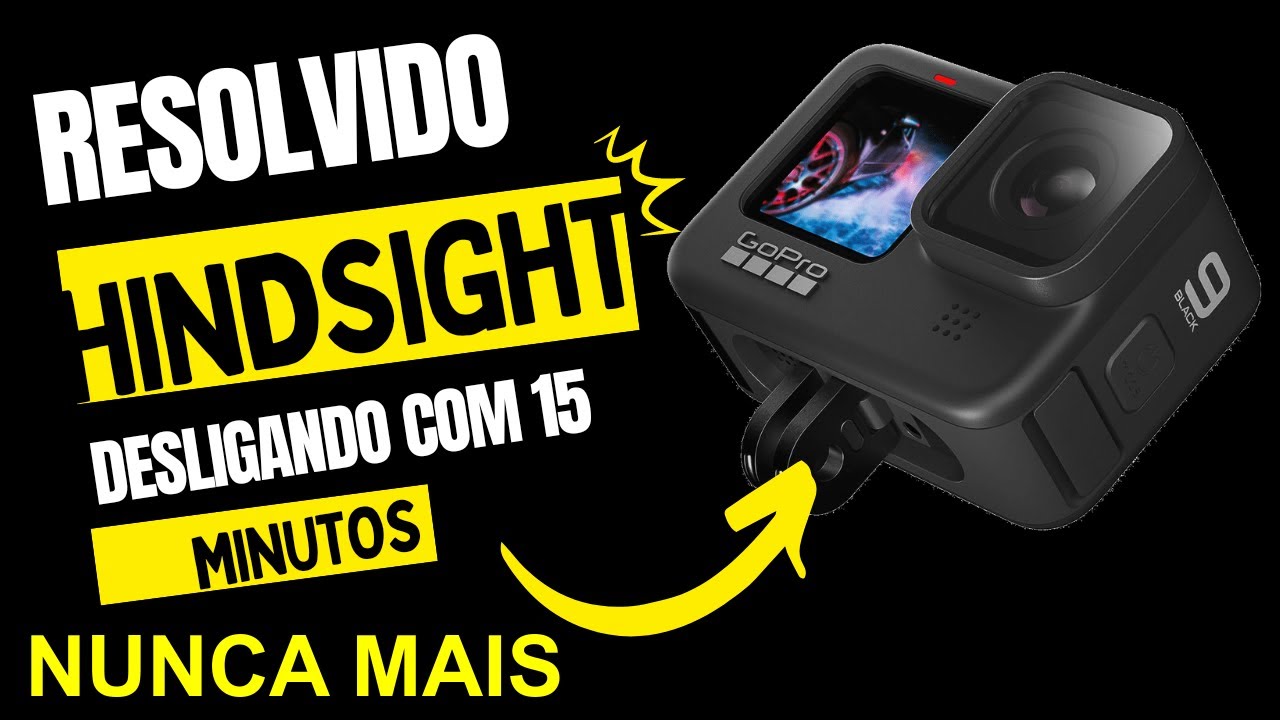 [RESOLVIDO] Problema no Hindsight da GoPro 9 desligando sozinho depois de 15 minutos de inatividade