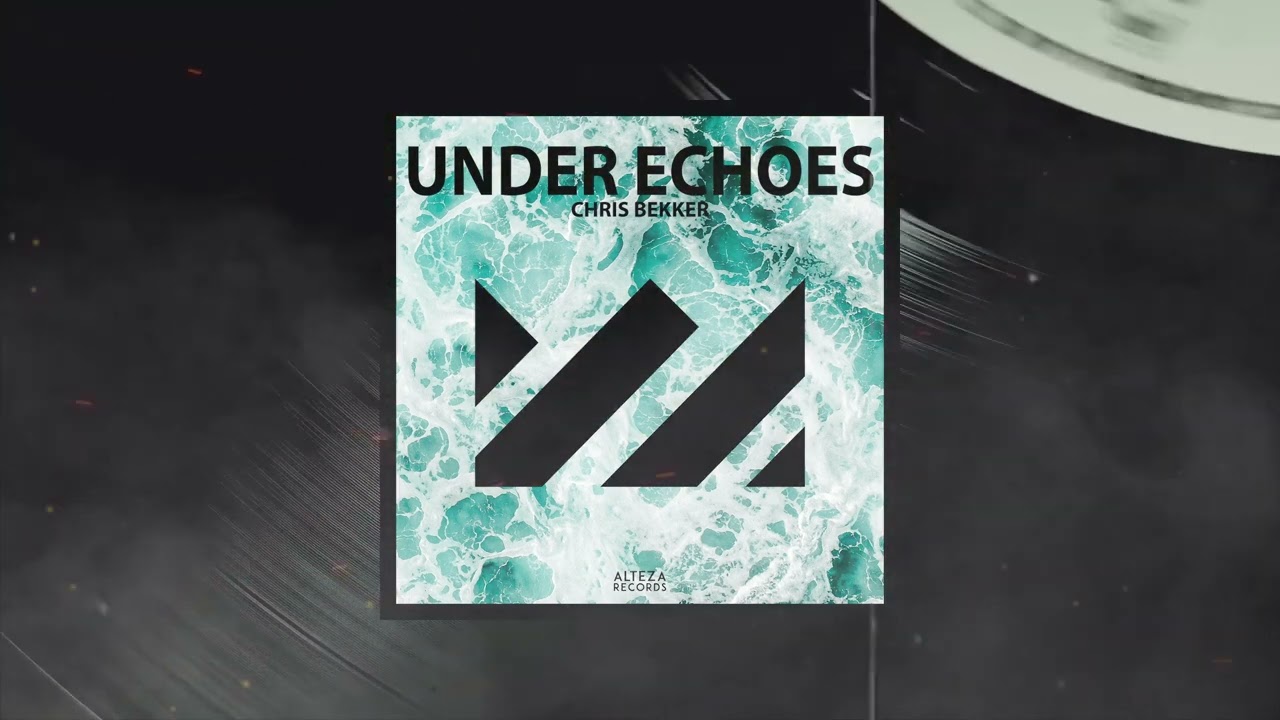 Chris Bekker - Under Echoes | Alteza Records