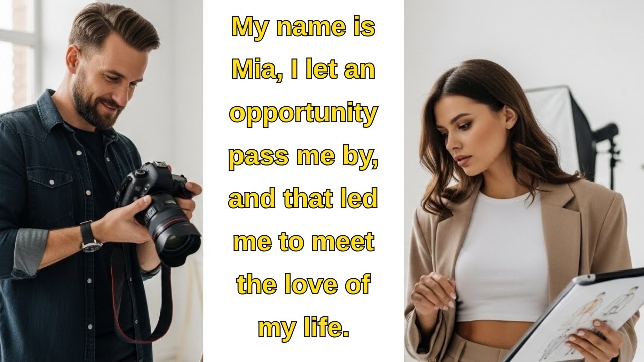 My name is Mia, I let an opportunity pass me by, and that led me to meet the love of my life.