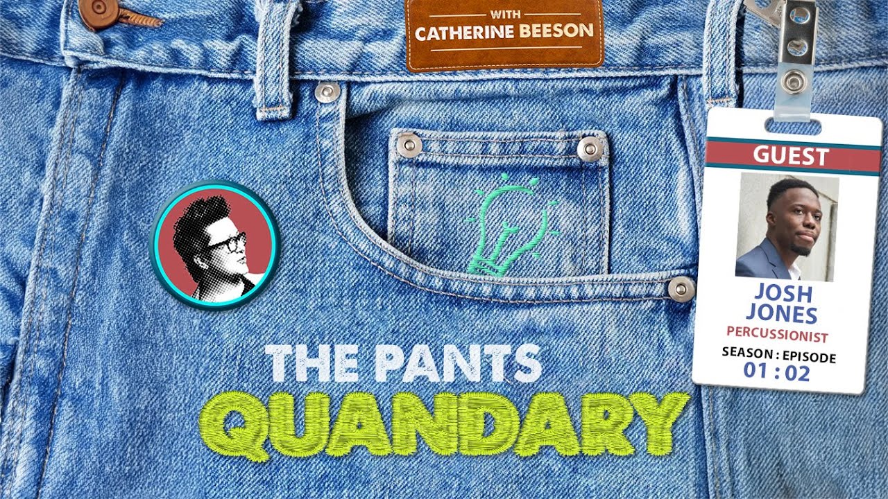 Josh Jones: S1E2, The Pants Quandary with Catherine Beeson