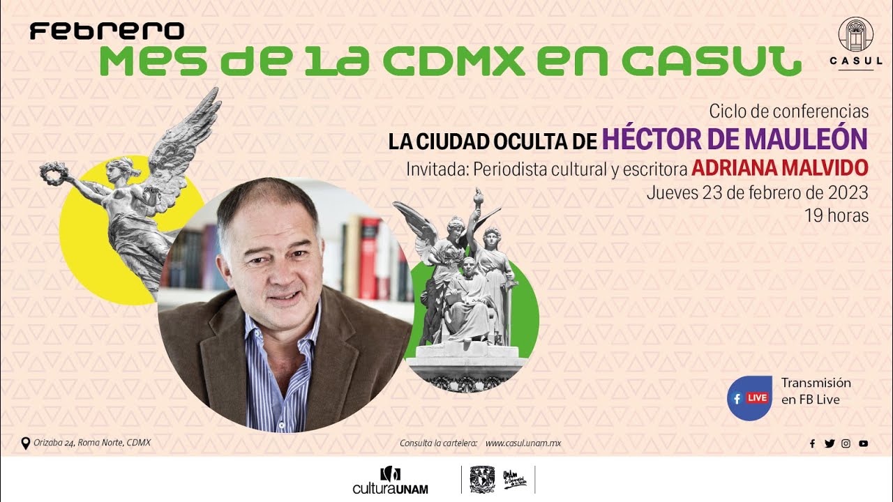 Mes de la CDMX en CASUL-La ciudad oculta, con Héctor de Mauleón- 23 de febrero