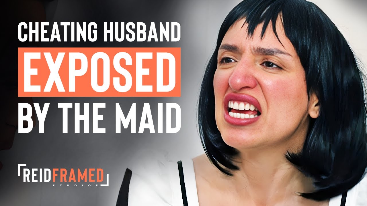 Maid Outsmarts Mistress And Exposes Cheating Husband︱REIDframed Studios