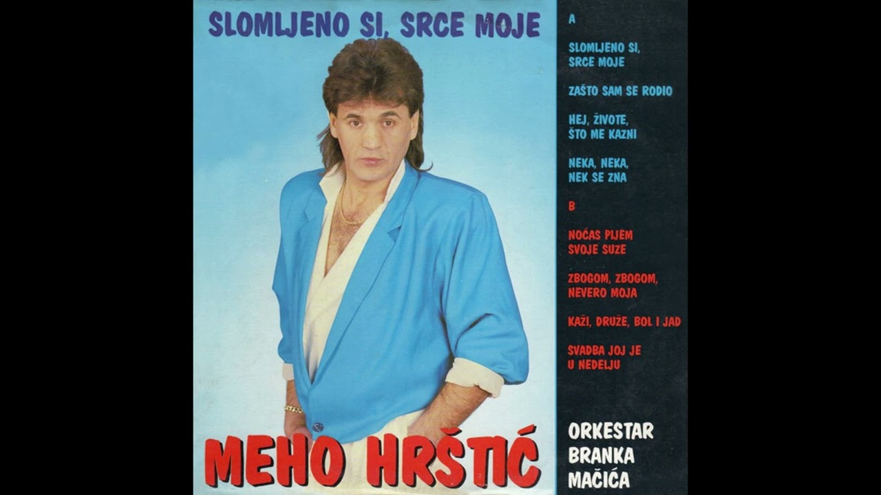 Meho Hr&scaron;tić - Zbogom zbogom nevero moja