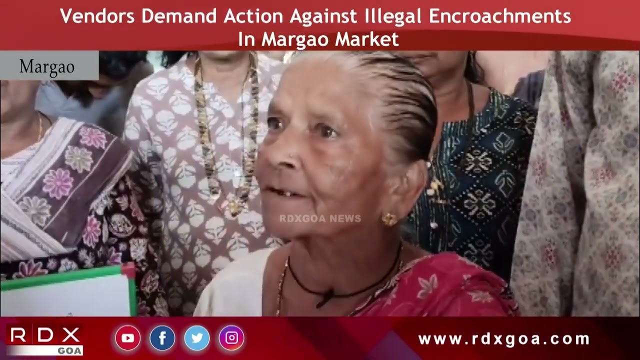 Vendors Demand Action Against Illegal Encroachments In Margao Market