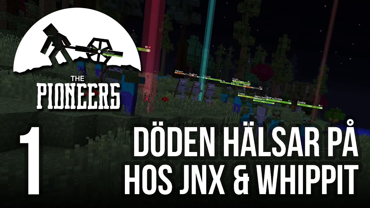 The Jnx spelar The Pioneers  | #1 | Döden hälsar på hos Jnx & Whippit