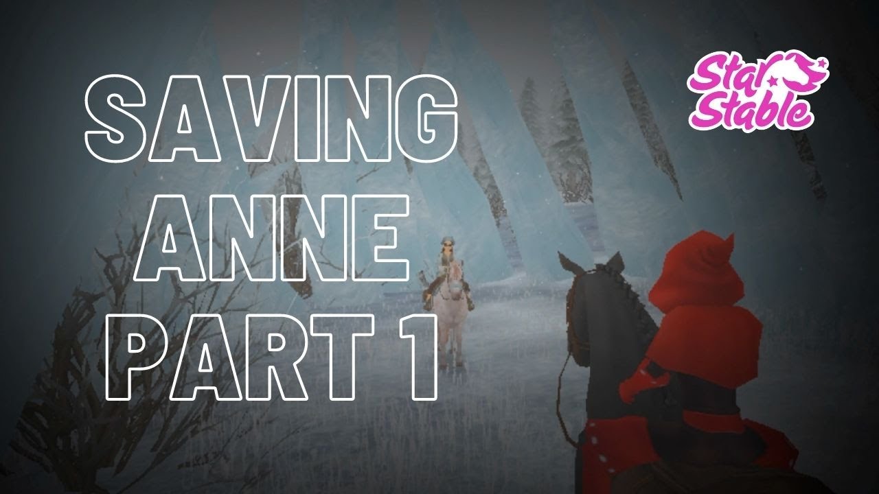 Saving Anne Part 1 | StarStable Online