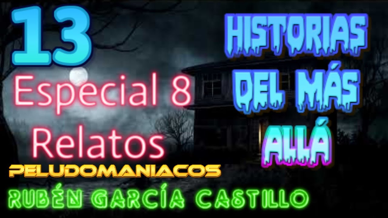 Historias del Más Allá (Especial 8 Relatos) Rubén García Castillo (#13) La Mano Peluda