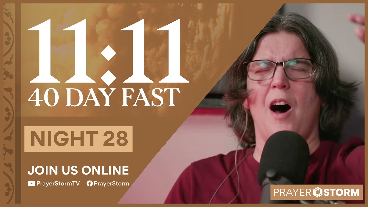11:11 Fast | PS Live | Prayer Session 28