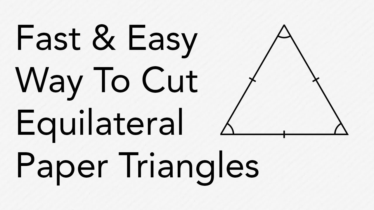 Fast & Easy Way To Cut Equilateral Paper Triangles