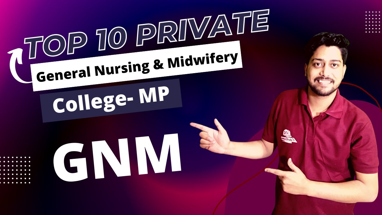 Top 10 Private GNM College in Madhya Pradesh | Fees, Affiliation, Eligibility & More