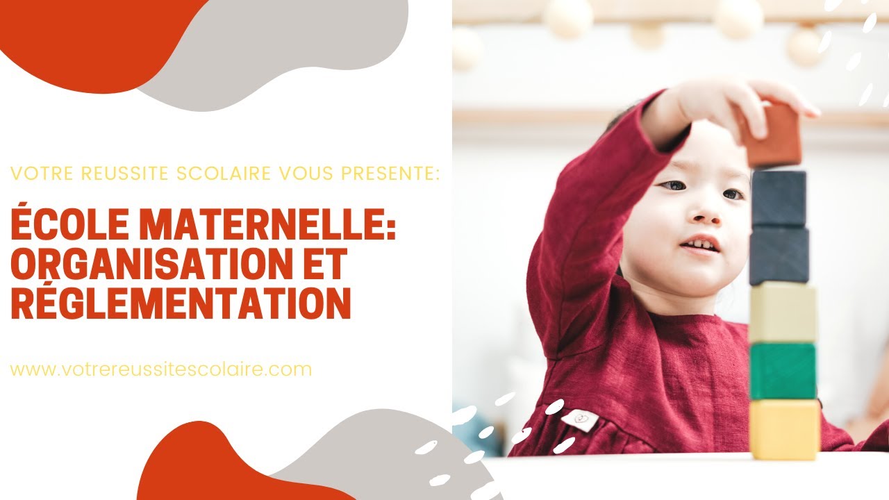 Ecole maternelle: organisation et réglementation