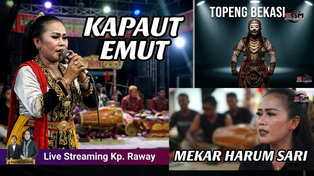KAPAUT EMUT MA EPOT MENCUG MEKAR HARUM SARI TOPENG BEKASI