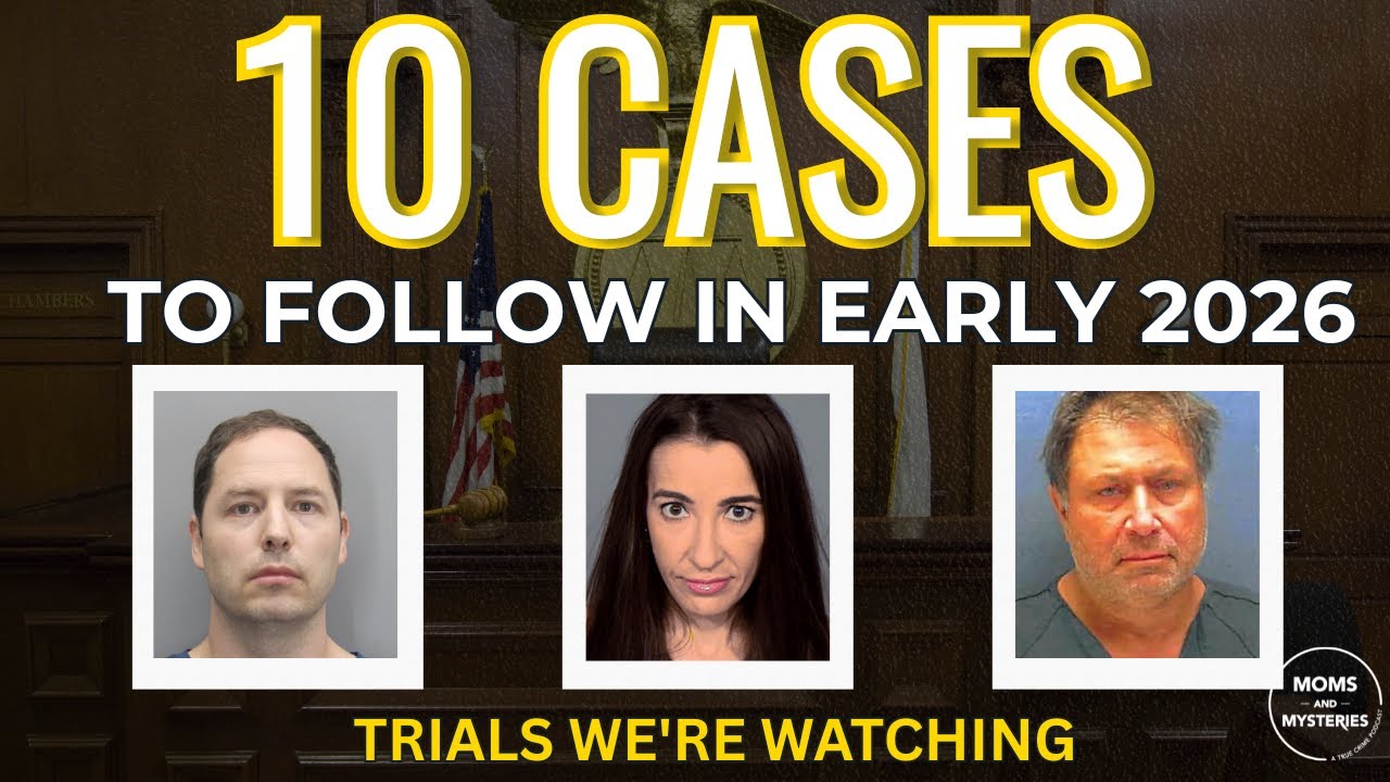 10 True Crime Cases to Follow in Early 2026 | Trials We're Watching