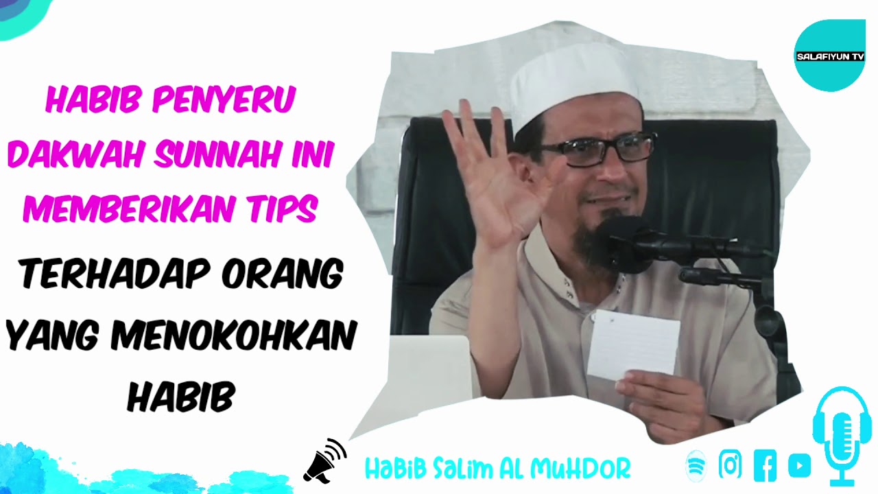 Habib Salim Al Muhdor memberikan tips terhadap orang yang menokohkan para habib 🔵