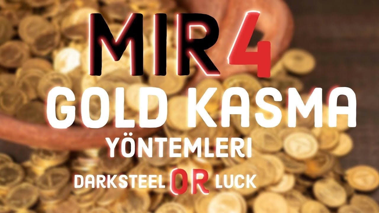 Mir4 Gold Kasma Y&ouml;ntemleri - Darksteel or Lucky Drop? SypherPK MIR4