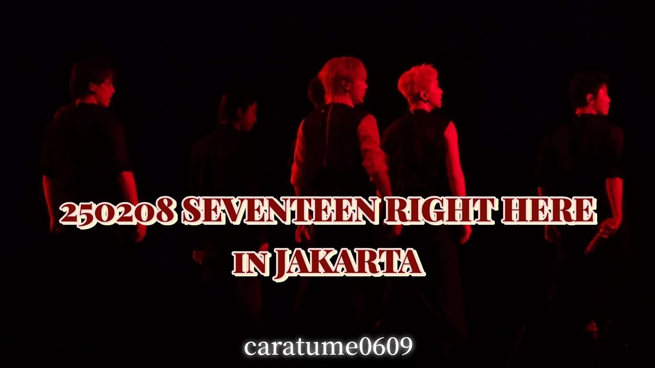 250208 SEVENTEEN RIGHT HERE IN JAKARTA part1