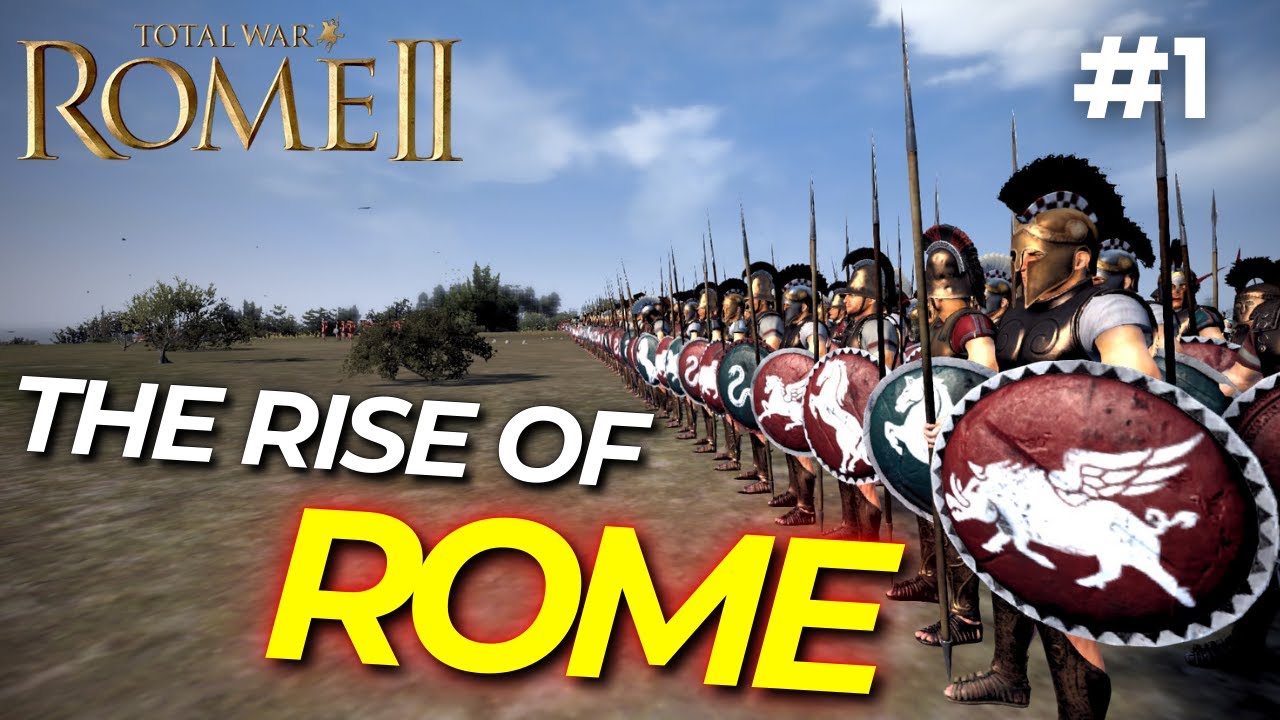 The Rise of Rome | Rome 2 Total War | Part 1