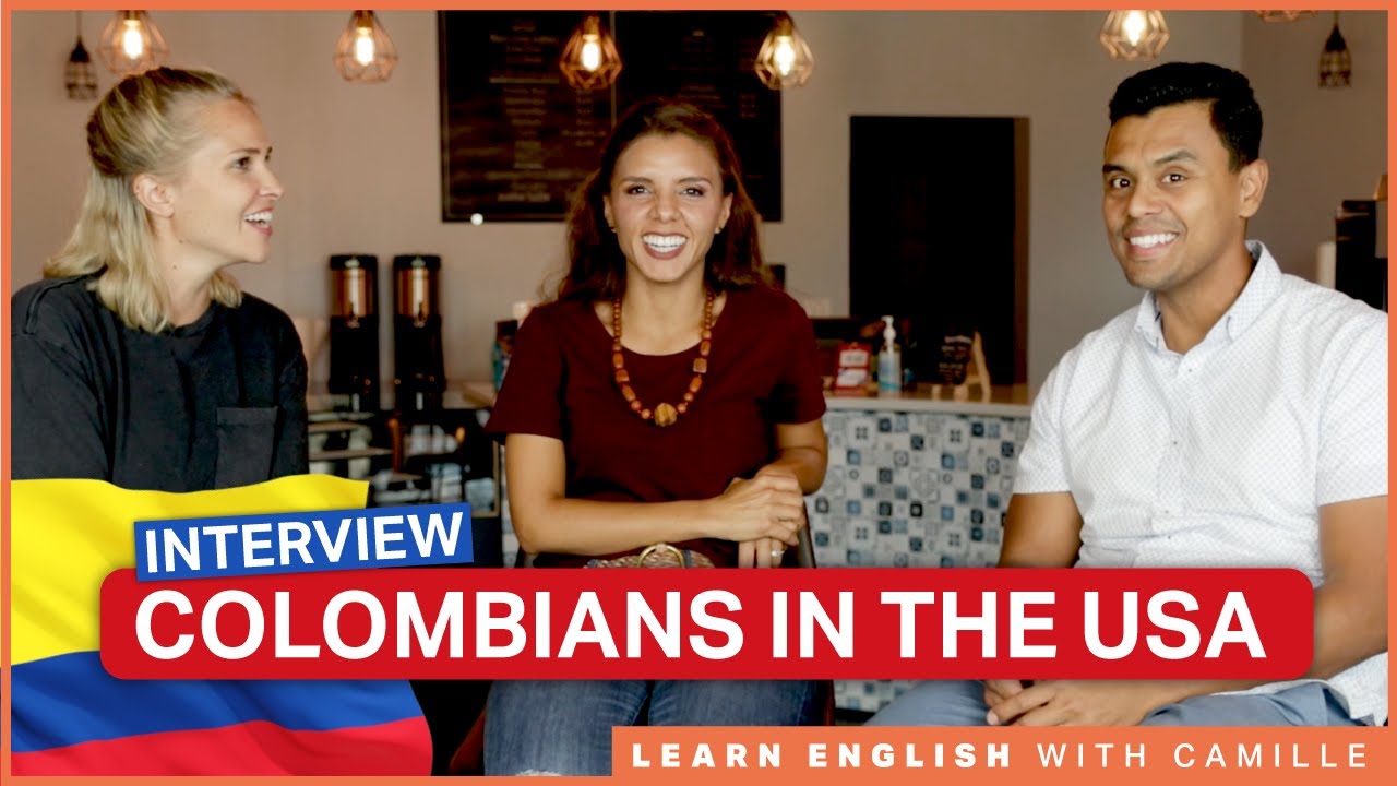 Colombians experience living in the USA - Learn English with Camille