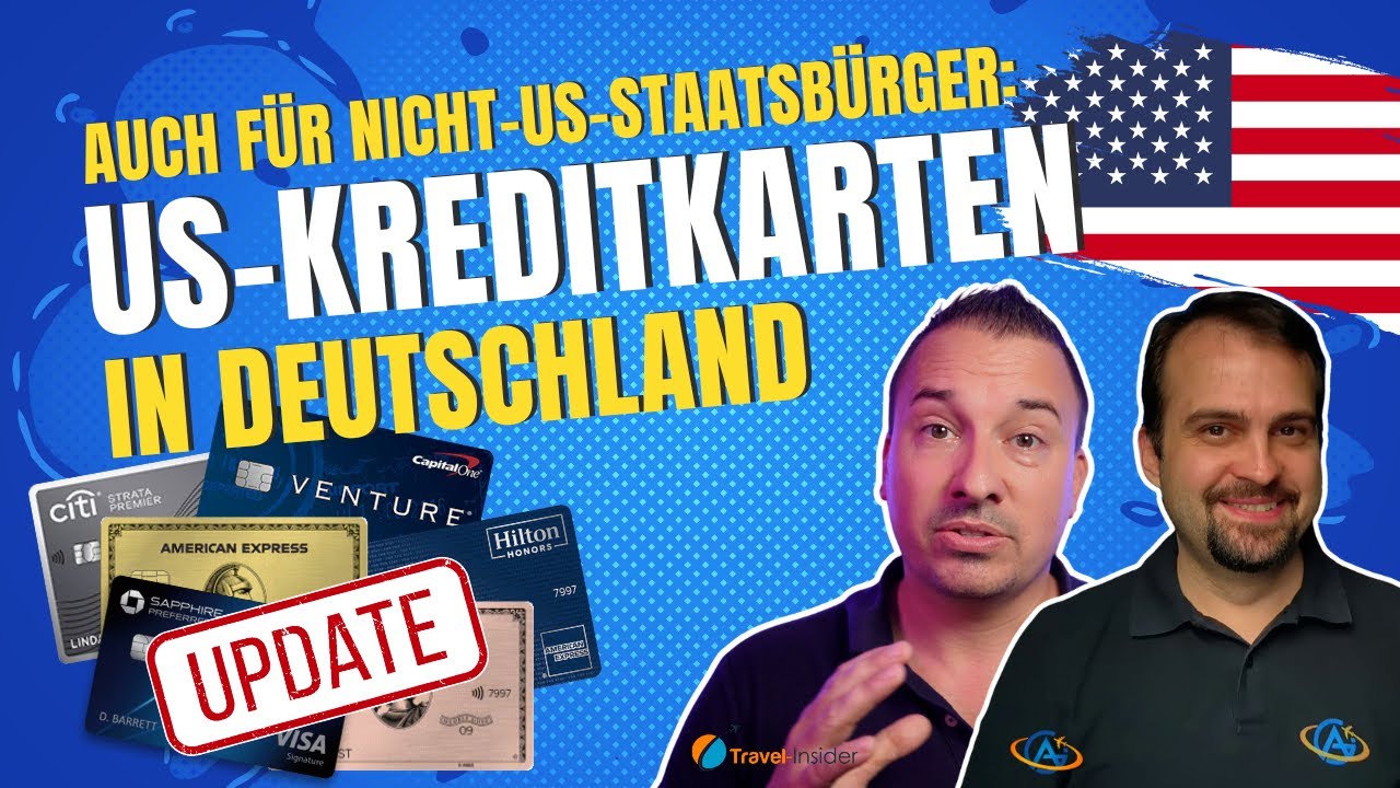US-Kreditkarten in Deutschland für Nicht-US-Staatsbürger beantragen [Update]