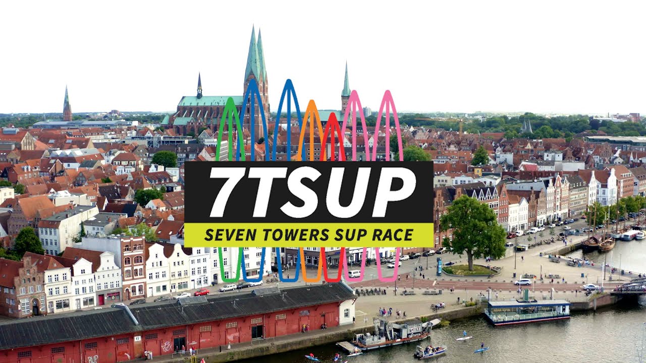 7TSUP – Seven Towers SUP Race 2025 in Lübeck