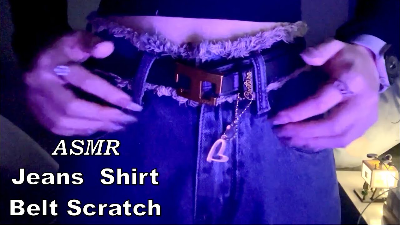 Jeans ASMR，Shirt ASMR，ASMR Fabric Scratching，Belt Metal Clanging，ASMR Tights，ASMR Clothes，Girl ASMR！
