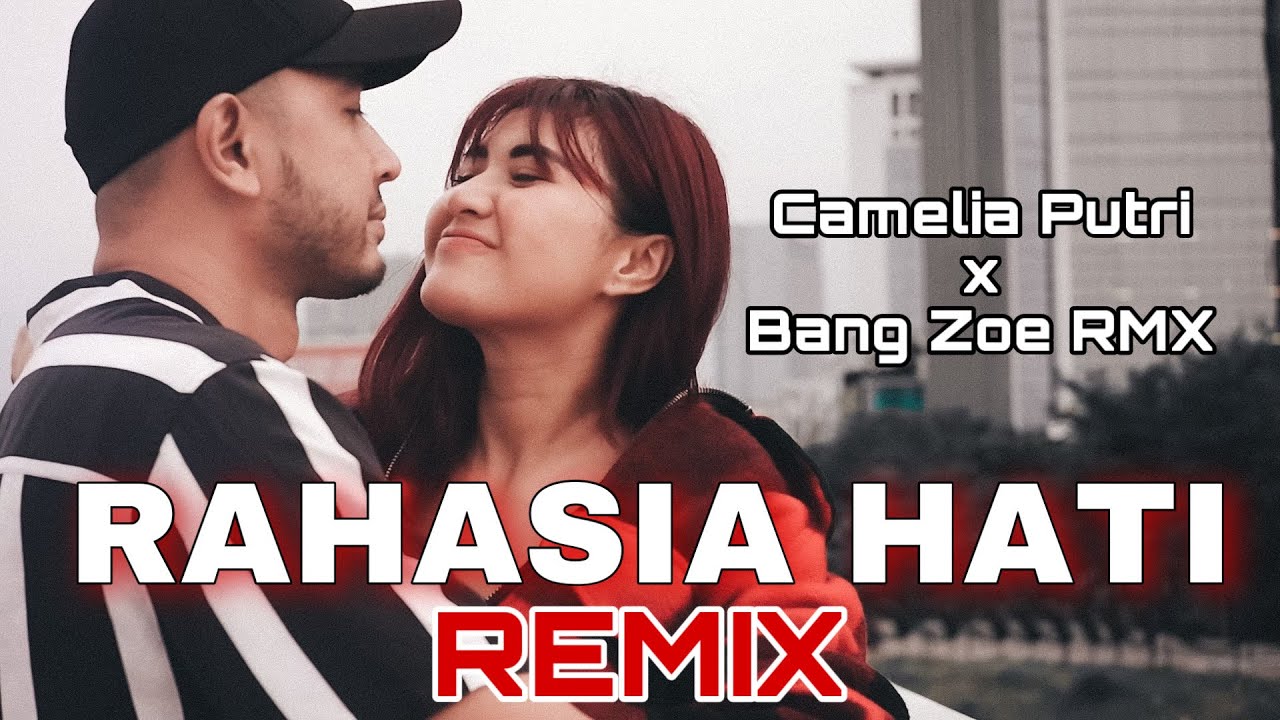 Rahasia Hati Remix Full Bass - Camelia Putri X Bang Zoe RMX (Cover)
