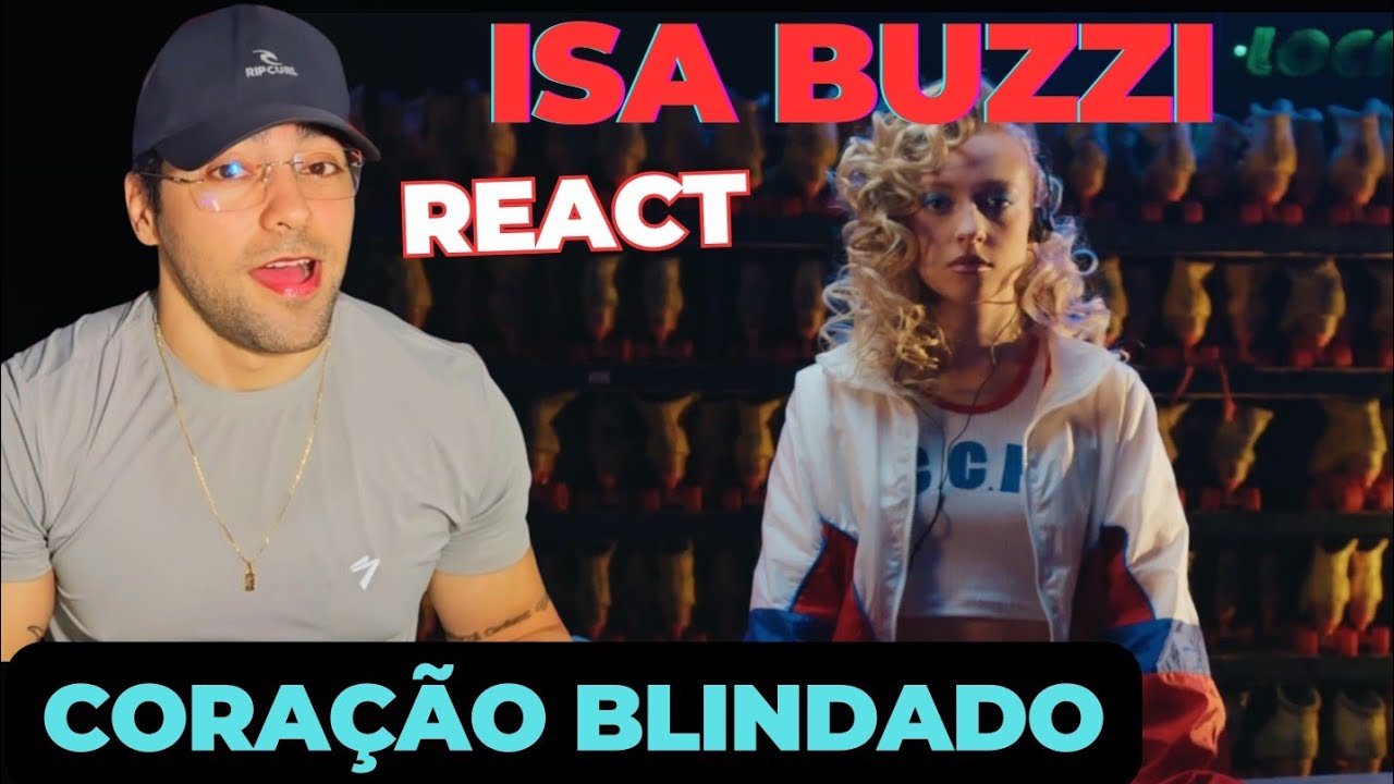 REACT Isa Buzzi - Coração Blindado (Videoclipe oficial) REAGINDO REACTION REACCION 