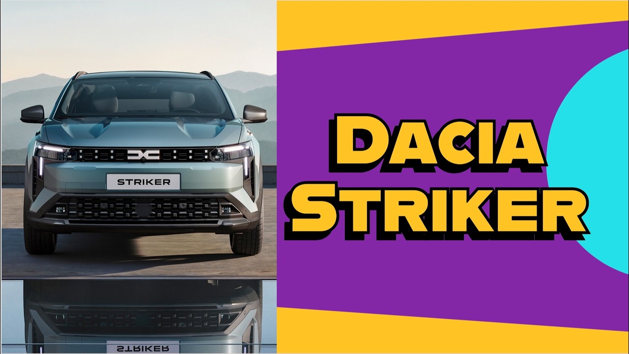 Tot ce trebuie să știi despre Dacia Striker.
