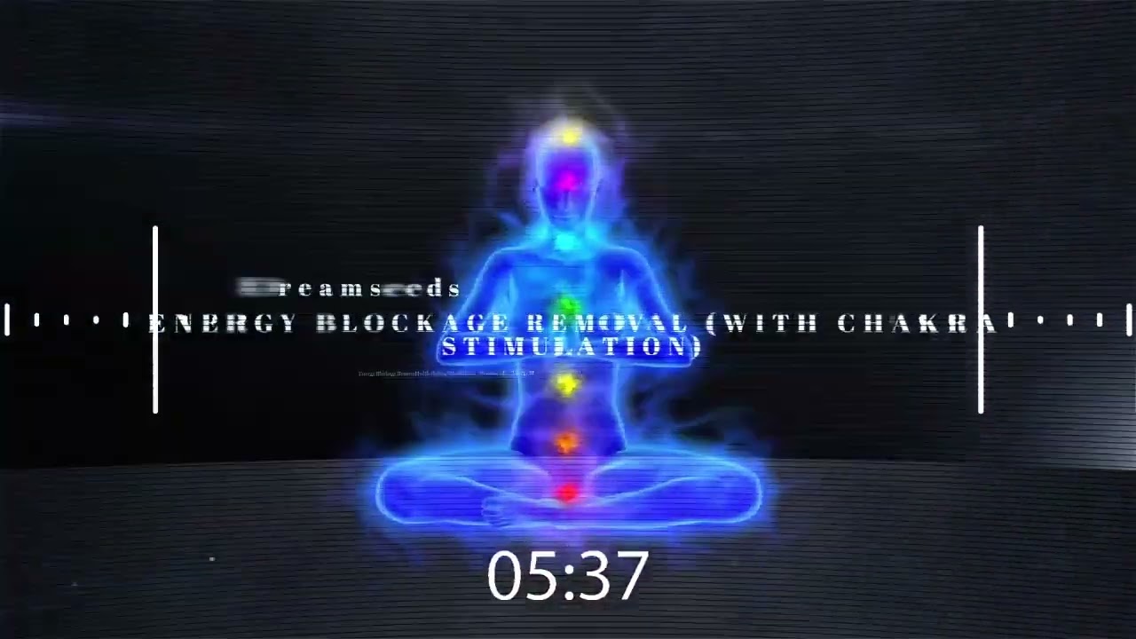 Energy Blockage Removal with Chakra Growth and Stimulation by Dream Seeds (Sapien Medicine)