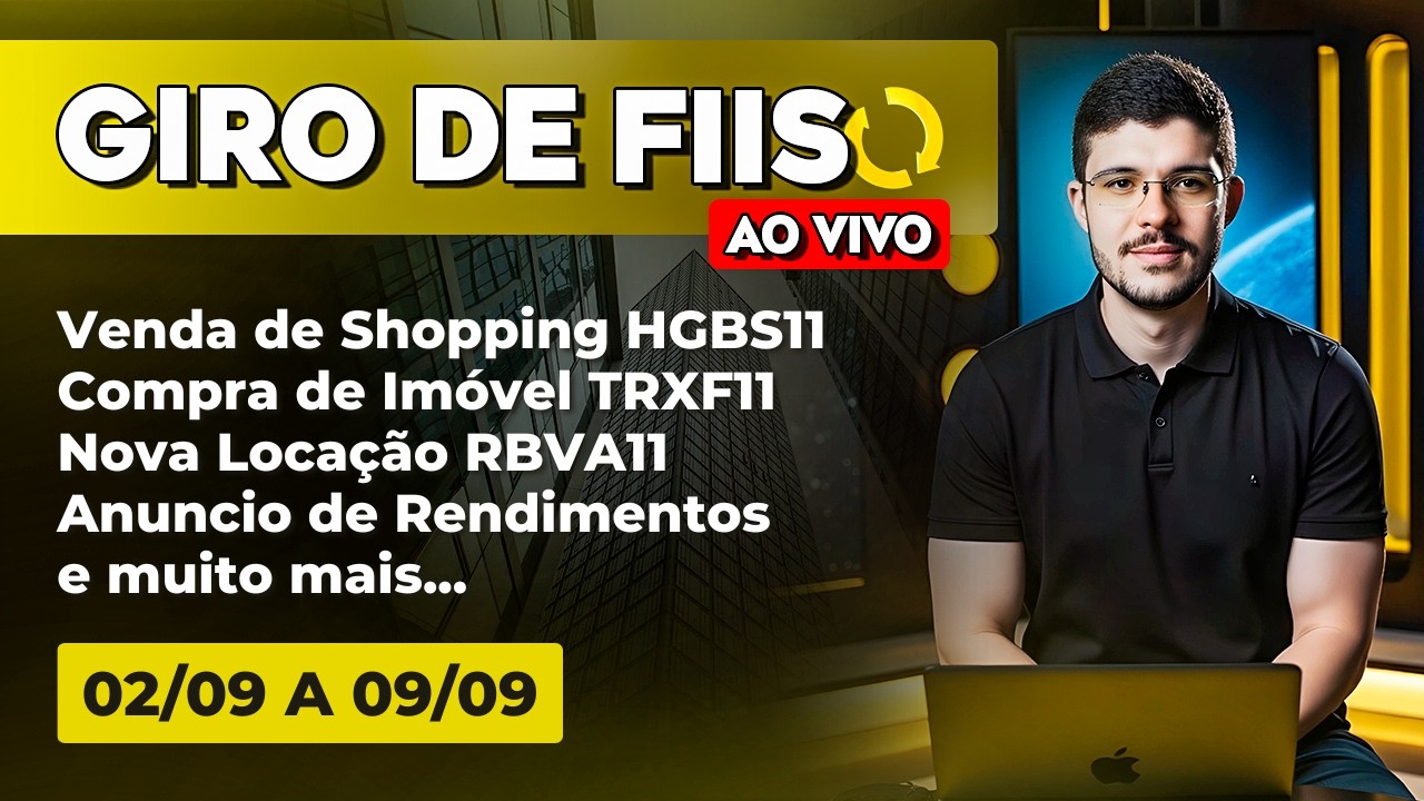 Giro de FIIs #233 l HGBS11, TRXF11, RBVA11, VINO11, RZAT11, Rendimentos dos FIIs, Preço do Petroleo.