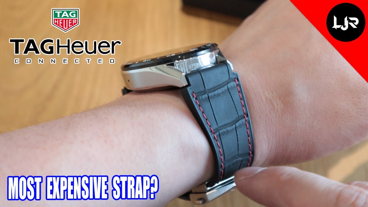 Most Expensive Tag Heuer Connected (3rd Gen) Strap - Worth It?