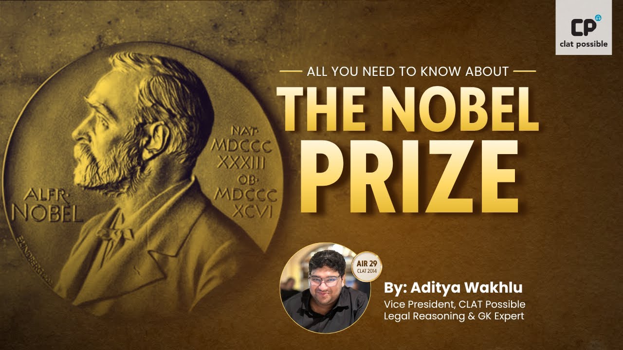 The Nobel Prize Explained: Origin, Process & 2025 Winners | CLAT Possible