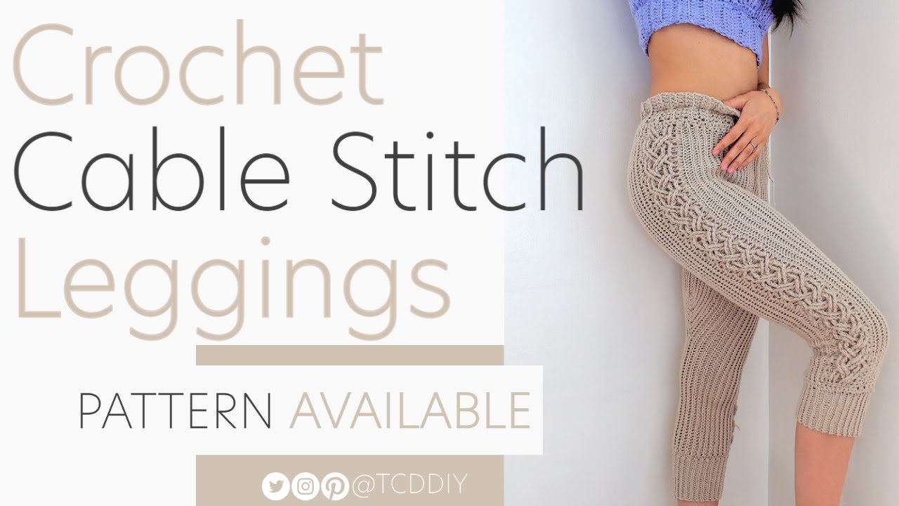 How to Crochet: Cable Stitch Leggings | Pattern & Tutorial DIY