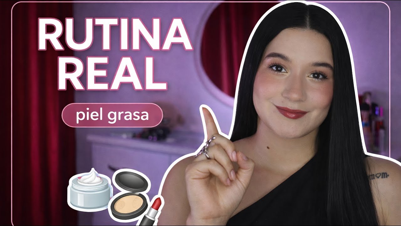 Rutina REAL para piel grasa sensible y con acné✨