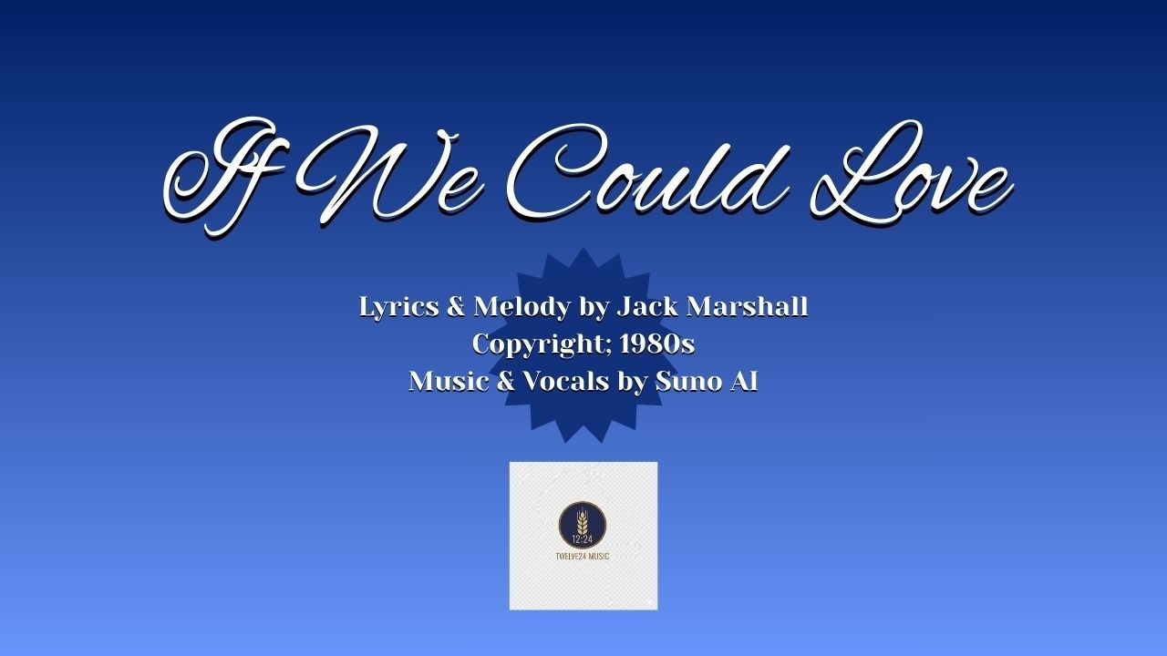 If We Could Love